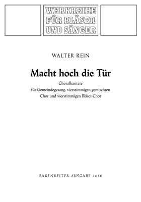 Walter Rein: Macht hoch die Tur: Gemischter Chor mit Ensemble