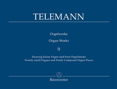 Georg Philipp Telemann: Organ Works Volume 2: Orgel