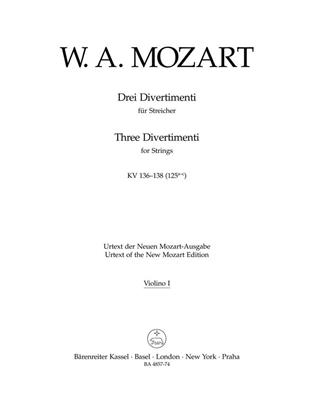 Wolfgang Amadeus Mozart: Three Divertimenti for Strings KV 136-138: Streichquartett