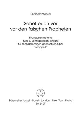 Eberhard Wenzel: Sehet euch vor vor den falschen Propheten: Gemischter Chor mit Begleitung