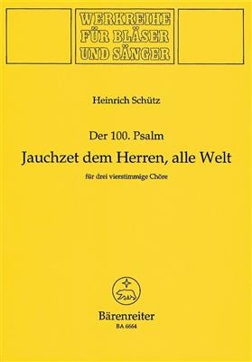 Heinrich Schütz: Jauchzet dem Herrn, alle Welt: Blechbläser Ensemble