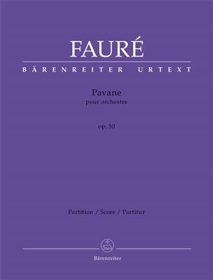 Gabriel Fauré: Pavane For Orchestra, Op.50 - Full Score: Orchester