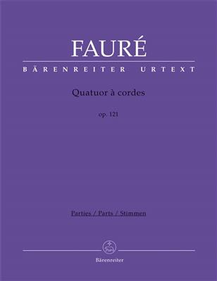 Gabriel Fauré: Quatuor à Cordes Op.121 - Parts: Streichquartett