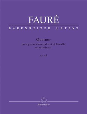 Gabriel Fauré: Quartet G Op.45: Klavierquartett