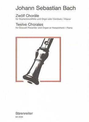 Johann Sebastian Bach: Twelve Chorales for Descant: Sopranblockflöte mit Begleitung