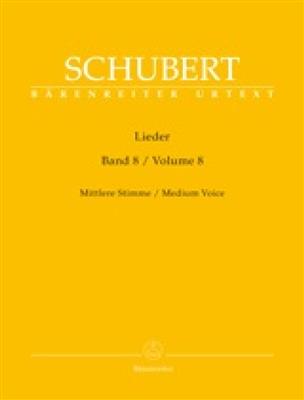Franz Schubert: Lieder Volume 8 - Medium Voice D 262 - D 323: Gesang mit Klavier