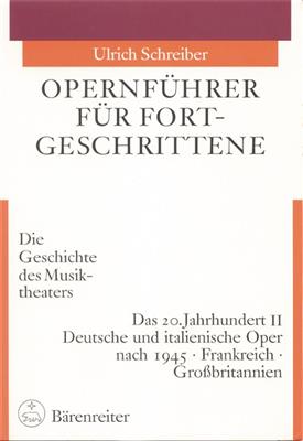 Ulrich Schreiber: Opernfuhrer fur Fortgeschrittene, Band 3/II