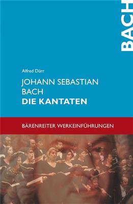 Alfred Dürr: Johann Sebastian Bach. Die Kantaten