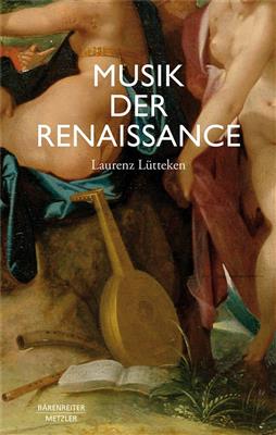 Laurenz Lütteken: Musik der Renaissance