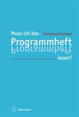 Christiane Tewinkel: Muss ich das Programmheft lesen?