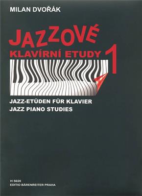 Milan Dvorák: Jazz-Etueden fuer Klavier 1: Klavier Solo
