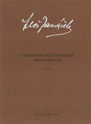 Leos Janacek: Vier mahrische Mannerchore: Männerchor mit Begleitung