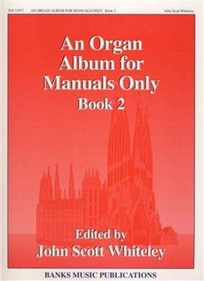 Organ Album For Manuals Only: Orgel