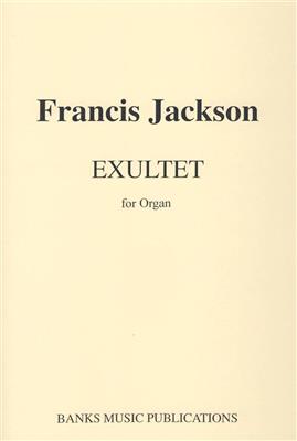 Francis Jackson: Exultet: Orgel