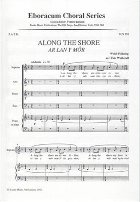 Along The Shore: (Arr. Eric Wetherell): Gemischter Chor mit Klavier/Orgel