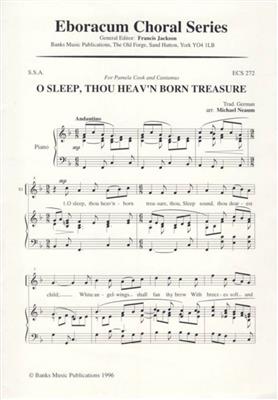 O Sleep Thou Heav'N Born Treasure: (Arr. Michael Neaum): Frauenchor mit Begleitung