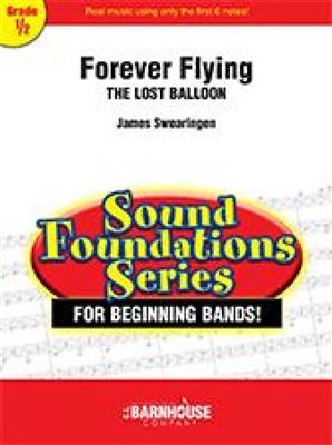James Swearingen: Forever Flying: Blasorchester