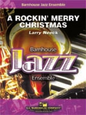 Larry Neeck: A Rockin' Merry Christmas: Jazz Ensemble