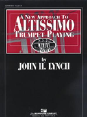 Lynch: A New Approach to Altissimo Trumpet Playing: Trompete Solo