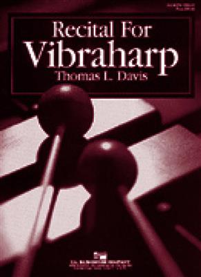 T. Davis: Recital for Vibraharp: Vibraphon