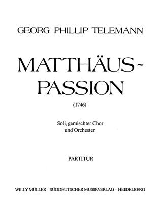 Georg Philipp Telemann: Matthäus-Passion 1746: Gemischter Chor mit Ensemble