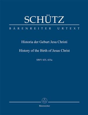 Heinrich Schütz: Historia der Geburt Jesu Christi SWV 435: Gemischter Chor mit Ensemble