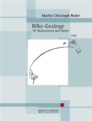 Martin Christoph Redel: Rilke-Gesänge op. 99: Gesang mit Klavier