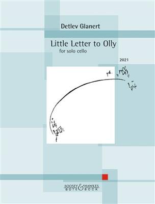 Detlev Glanert: Little Letter to Olly: Cello Solo