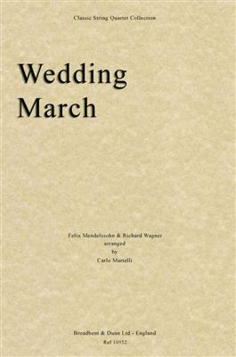 Felix Mendelssohn Bartholdy: Wedding March: (Arr. Carlo Martelli): Streichquartett