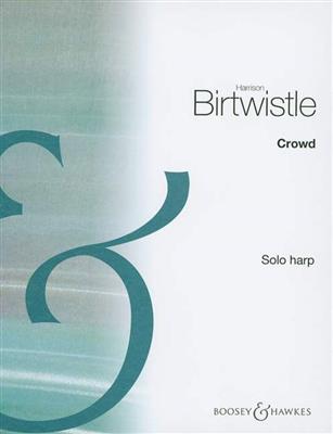 Harrison Birtwistle: Crowd: Harfe Solo