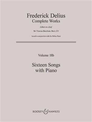 Frederick Delius: Sixteen Songs with Piano: (Arr. Robert Threlfall): Gesang mit Klavier