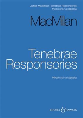 James MacMillan: Tenebrae Responsories: Gemischter Chor A cappella
