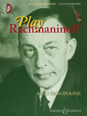Sergei Rachmaninov: Play Rachmaninoff: Altsaxophon mit Begleitung