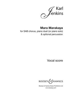 Karl Jenkins: Mara Marakaya: Gemischter Chor mit Klavier/Orgel