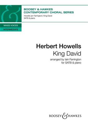Herbert Howells: King David: Gemischter Chor mit Klavier/Orgel