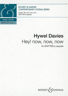 Hywel Davies: Hey! Now, Now, Now: Gemischter Chor A cappella