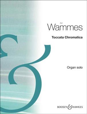 Ad Wammes: Toccata Chromatica: Orgel