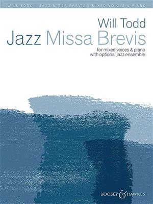 Will Todd: Jazz Missa Brevis: Gemischter Chor mit Ensemble