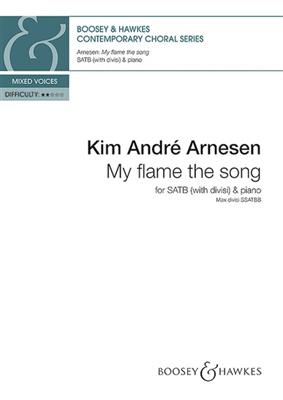 Kim André Arnesen: My Flame The Song: Gemischter Chor A cappella