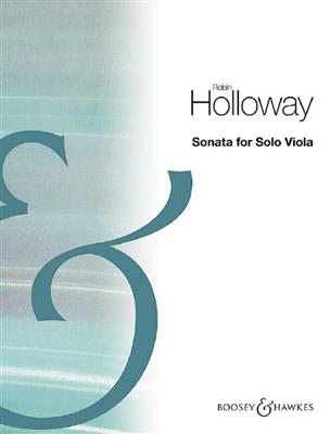 Robin Holloway: Sonata For Solo Viola: Viola Solo