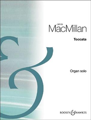 James MacMillan: Toccata: (Arr. John Scott Whiteley): Orgel