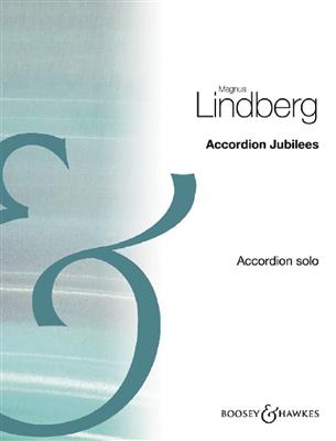 Magnus Lindberg: Accordion Jubilees: (Arr. Janne Valkeajoki): Akkordeon Solo