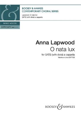 Anna Lapwood: O nata lux: Gemischter Chor A cappella