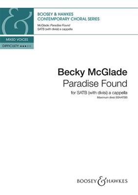 Becky McGlade: Paradise Found: Gemischter Chor A cappella