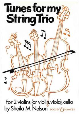 Sheila Mary Nelson: Tunes for my String Trio: Streichensemble