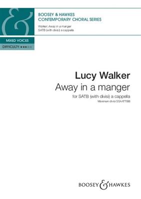 Lucy Walker: Away in a manger: Gemischter Chor A cappella