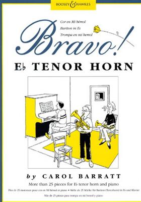 Carol Barratt: Bravo! Tenor Horn (Eb): (Arr. Andrew Currie): Horn in Es mit Begleitung