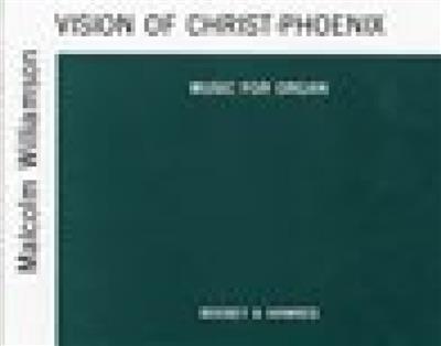 Malcolm Williamson: Vision of Christ Phoenix: Orgel