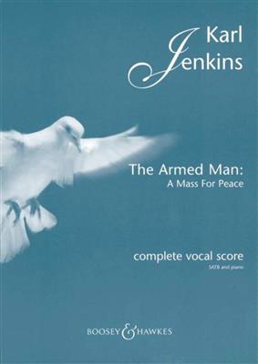 Karl Jenkins: The Armed Man - A Mass for Peace (Complete): Gemischter Chor mit Begleitung