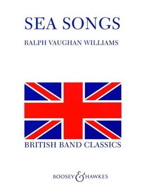 Ralph Vaughan Williams: Sea Songs: Blasorchester